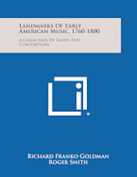 bokomslag Landmarks of Early American Music, 1760-1800: A Collection of Thirty-Two Compositions