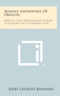 Marine Amphipoda of Oregon: Oregon State Monographs Studies in Zoology, No. 8, February, 1954 1