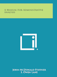 A Manual for Administrative Analysis 1