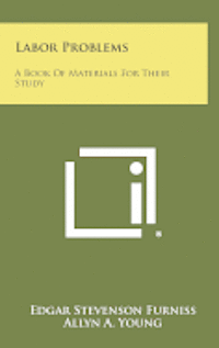 bokomslag Labor Problems: A Book of Materials for Their Study