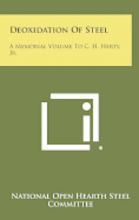 bokomslag Deoxidation of Steel: A Memorial Volume to C. H. Herty, Jr.