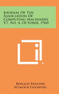 bokomslag Journal of the Association of Computing Machinery, V7, No. 4, October, 1960