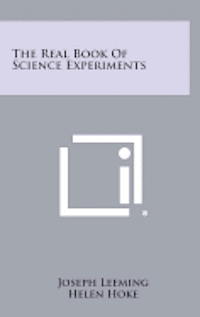 The Real Book of Science Experiments 1