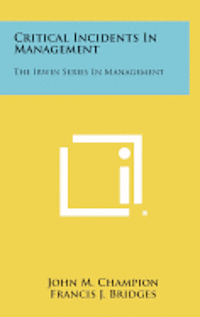 bokomslag Critical Incidents in Management: The Irwin Series in Management