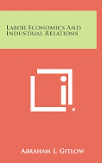 bokomslag Labor Economics and Industrial Relations