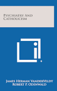 bokomslag Psychiatry and Catholicism