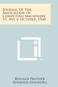 bokomslag Journal of the Association of Computing Machinery, V7, No. 4, October, 1960