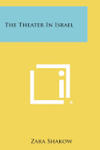 bokomslag The Theater in Israel
