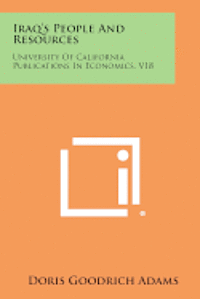 bokomslag Iraq's People and Resources: University of California Publications in Economics, V18