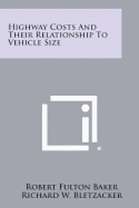 bokomslag Highway Costs and Their Relationship to Vehicle Size