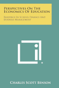 bokomslag Perspectives on the Economics of Education: Readings in School Finance and Business Management