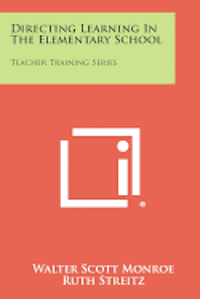 bokomslag Directing Learning in the Elementary School: Teacher Training Series