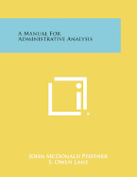 bokomslag A Manual for Administrative Analysis