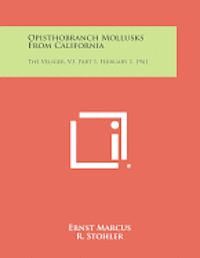 bokomslag Opisthobranch Mollusks from California: The Veliger, V3, Part 1, February 1, 1961