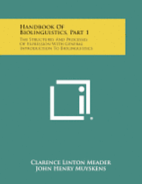 bokomslag Handbook of Biolinguistics, Part 1: The Structures and Processes of Expression with General Introduction to Biolinguistics
