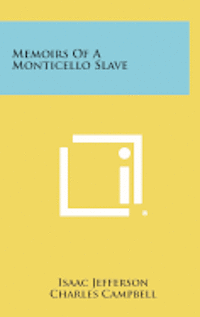 Memoirs of a Monticello Slave 1