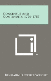 bokomslag Consensus and Continuity, 1776-1787
