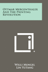 bokomslag Ottmar Mergenthaler and the Printing Revolution