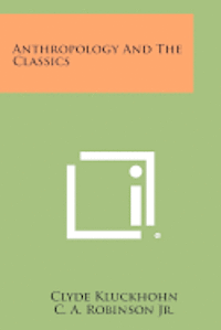 Anthropology and the Classics 1