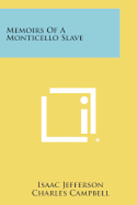 Memoirs of a Monticello Slave 1