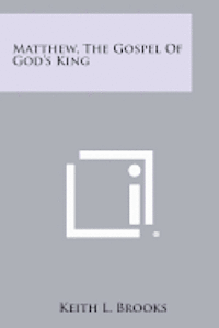 Matthew, the Gospel of God's King 1