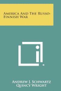 bokomslag America and the Russo-Finnish War
