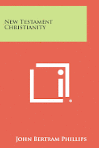 New Testament Christianity 1