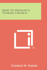 bokomslag How to Develop a Tithing Church