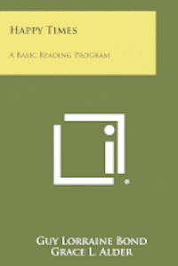bokomslag Happy Times: A Basic Reading Program