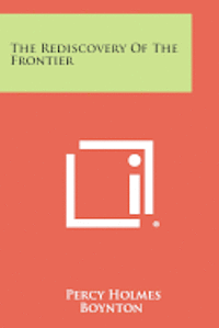 The Rediscovery of the Frontier 1