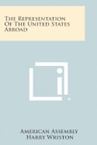 The Representation of the United States Abroad 1