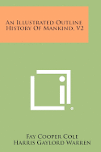 bokomslag An Illustrated Outline History of Mankind, V2