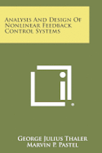bokomslag Analysis and Design of Nonlinear Feedback Control Systems