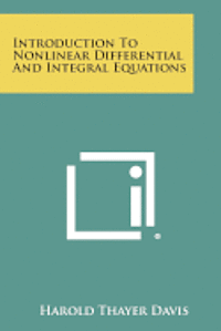 bokomslag Introduction to Nonlinear Differential and Integral Equations