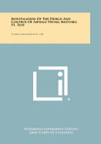 bokomslag Investigation of the Design and Control of Asphalt Paving Mixtures, V1, Text: Technical Memorandum No. 3-254