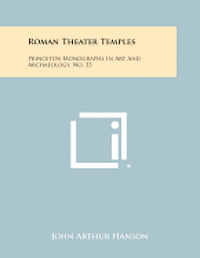 bokomslag Roman Theater Temples: Princeton Monographs in Art and Archaeology, No. 33