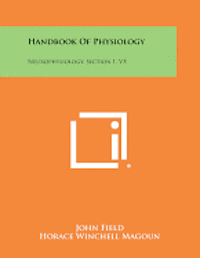 bokomslag Handbook of Physiology: Neurophysiology, Section 1, V3