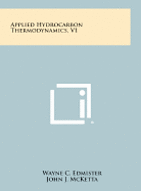 bokomslag Applied Hydrocarbon Thermodynamics, V1