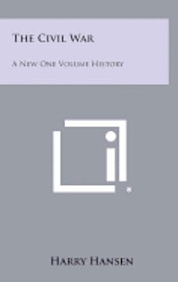 The Civil War: A New One Volume History 1