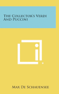 bokomslag The Collector's Verdi and Puccini