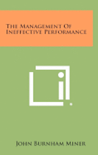 bokomslag The Management of Ineffective Performance