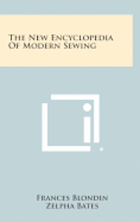 bokomslag The New Encyclopedia of Modern Sewing