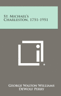 bokomslag St. Michael's Charleston, 1751-1951