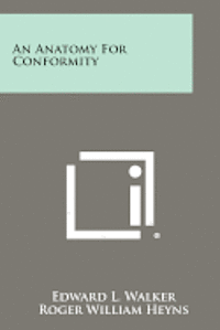 An Anatomy for Conformity 1