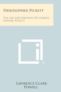 bokomslag Philosopher Pickett: The Life and Writings of Charles Edward Pickett