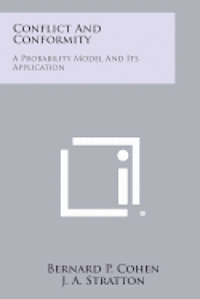 bokomslag Conflict and Conformity: A Probability Model and Its Application