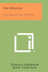 The Spyglass: Views and Reviews, 1924-1930 1