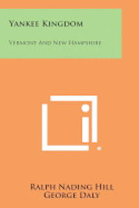 bokomslag Yankee Kingdom: Vermont and New Hampshire