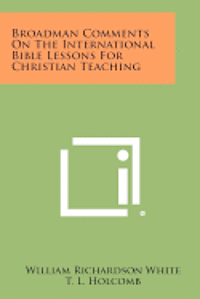 Broadman Comments on the International Bible Lessons for Christian Teaching 1