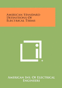 bokomslag American Standard Definitions of Electrical Terms